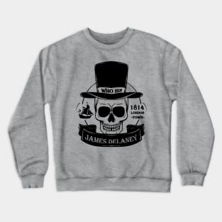 Who is James Delaney? Crewneck Sweatshirt